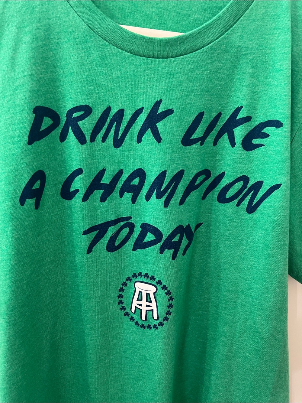 Green "Drink Like a Champion Today" Graphic Tee